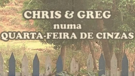 VIDEO SKATE ARTE - “CHRIS e GREG numa quarta-feira de cinzas”